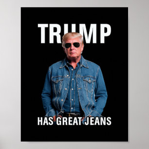 Männer Frauen Trump Hat Tolle Jeans Lustiges Meme  Poster