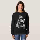Männer Frauen tun großartige Dinge Sweatshirt (Vorne ganz)