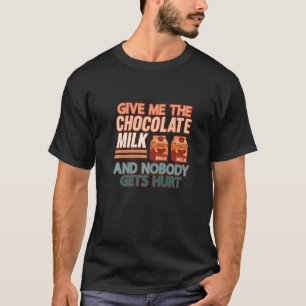 Männer geben mir die Schokoladenmilch, und niemand T-Shirt