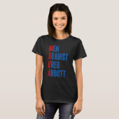 Männer gegen Greg Abbott Zitat T-Shirt (Vorne ganz)