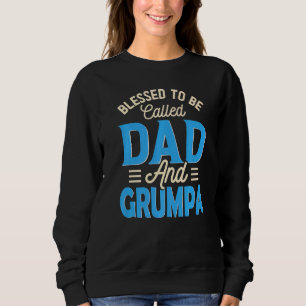 Männer gesegnet, als Vater und Grumpa Vaterschaft Sweatshirt