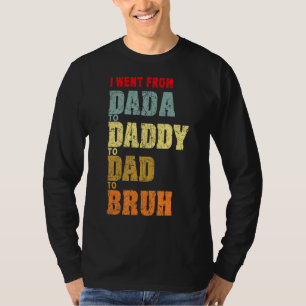 Männer ging ich von Dada nach Daddy zum Vater zu B T-Shirt