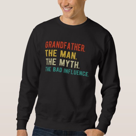 Männer Großvater Mann Mythos Schlechter Einfluss V Sweatshirt (Vorderseite)