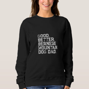 Männer Gut besser Berner Sennenhund Vater Sweatshirt