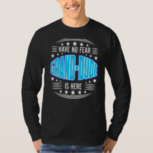 Männer haben keine Angst, Großvater-Väter hier Gro T-Shirt