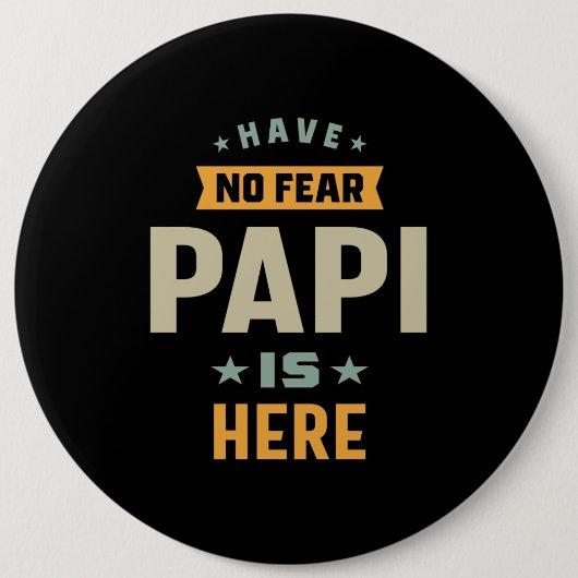 Männer haben keine Angst Papi ist hier - Vater Ges Button (Vorderseite)