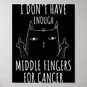 Männer haben nicht genug Mittelfinger für Krebs Poster