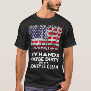 Männer Hände sind schmutzig mein Geld ist sauber M T-Shirt