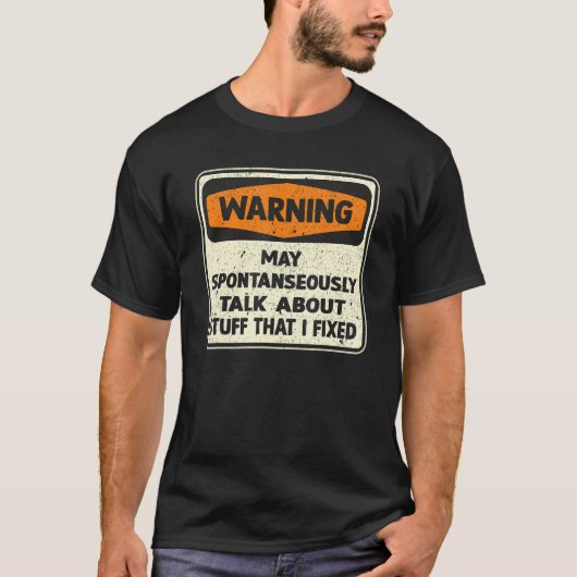 Männer Handyman Zeug, das fest im Maschinenbau ist T-Shirt (Vorderseite)
