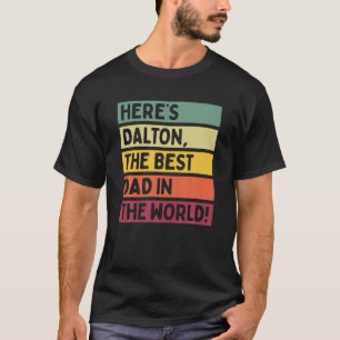 Männer hier ist Dalton der beste Vater der Welt T-Shirt
