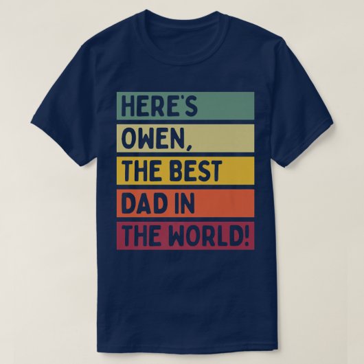 Männer hier sind Owen, der beste Vater der Welt, T-Shirt (Design vorne)