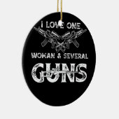 Männer I Liebe 1 Frau und mehrere Gewehre Keramik Ornament (Rechts)