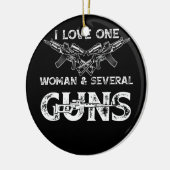 Männer I Liebe 1 Frau und mehrere Gewehre Keramik Ornament (Links)