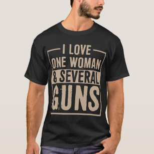 Männer I Liebe Eine Frau und mehrere Kanonen Funny T-Shirt
