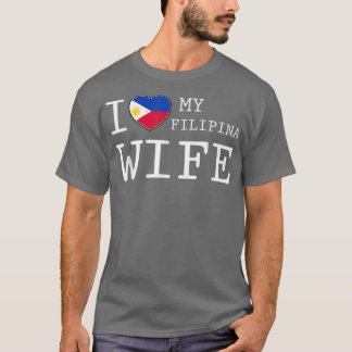 Männer I Liebe meine Filipina Ehefrau T T-Shirt