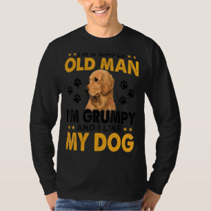 Männer, ich bin ein einfacher alter Mann, ich bin  T-Shirt