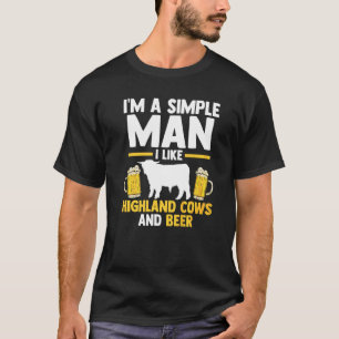 Männer Ich Bin Ein Einfacher Mann Ich Mag Highland T-Shirt