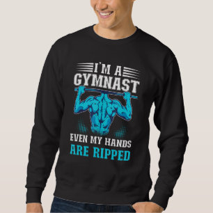 Männer, ich bin Gymnastin, selbst meine Hände sind Sweatshirt