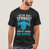 Männer, ich bin Gymnastin, selbst meine Hände sind T-Shirt (Vorderseite)