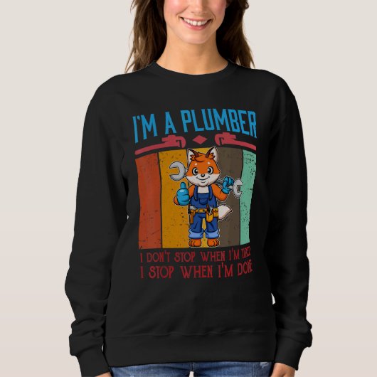 Männer, ich bin Klempner, den ich nicht aufhalte, Sweatshirt (Vorderseite)