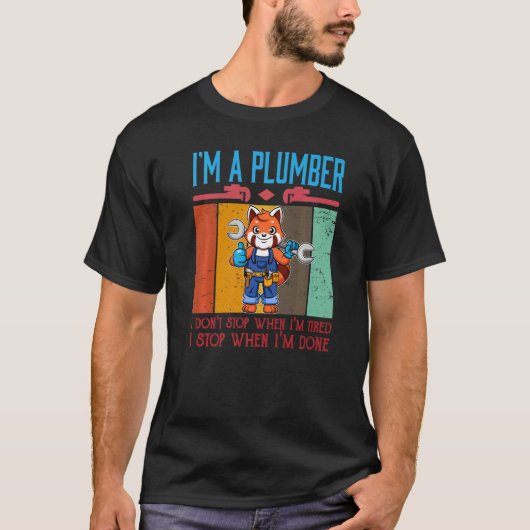 Männer, ich bin Klempner, den ich nicht aufhalte, T-Shirt (Vorderseite)
