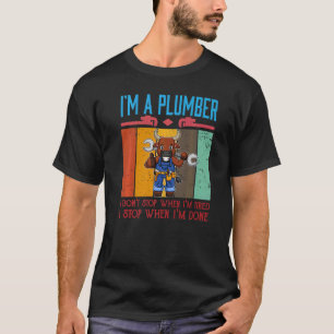 Männer, ich bin Klempner, den ich nicht aufhalte,  T-Shirt