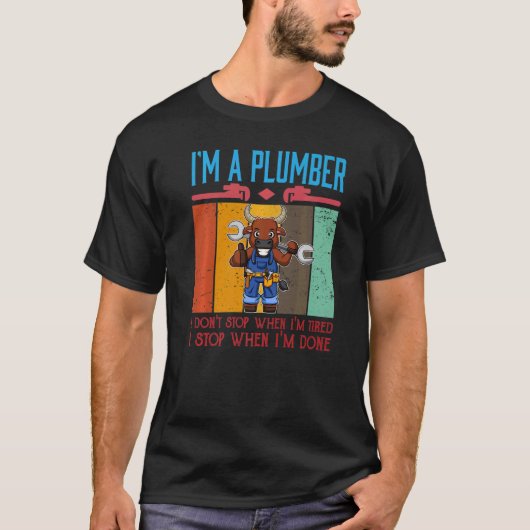 Männer, ich bin Klempner, den ich nicht aufhalte,  T-Shirt (Vorderseite)
