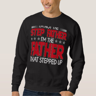 Männer ich bin nicht der Schrittvater Steppenvater Sweatshirt