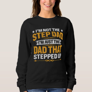 Männer, ich bin nicht der Step-Vater, der ich der Sweatshirt