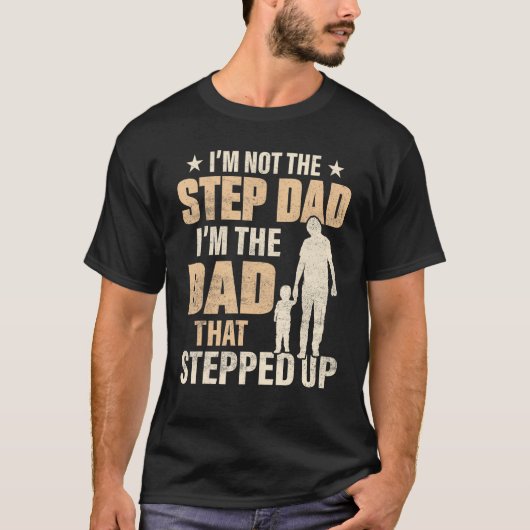 Männer, ich bin nicht der Step-Vater, der ich der T-Shirt (Vorderseite)