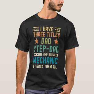 Männer Ich habe drei Titeln Vater Step Vater Mecha T-Shirt