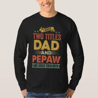 Männer Ich Habe Zwei Papa Und Opa Und Ich Rocke Si T-Shirt