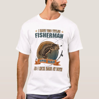 Männer Ich habe zwei Titel Fischer und Vater Vinta T-Shirt