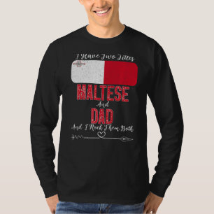 Männer ich habe zwei Titel Maltesisch und Vater Ma T-Shirt