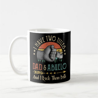 Männer ich habe zwei Titel Vater und Abuelo Vintag Kaffeetasse