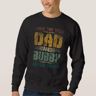 Männer ich habe zwei Titel Vater und Bubby Väter T Sweatshirt