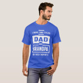Männer ich habe zwei Titel Vater und Großvater Ges T-Shirt (Vorne ganz)