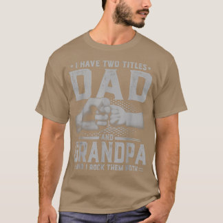 Männer ich habe zwei Titel Vater und Großvater Gro T-Shirt