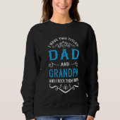 Männer ich habe zwei Titel Vater und Großvater Pap Sweatshirt (Vorderseite)