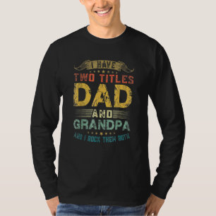 Männer ich habe zwei Titel Vater und Großvater Spa T-Shirt