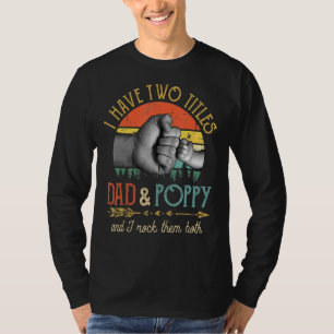 Männer ich habe zwei Titel Vater und Mohn und ich  T-Shirt