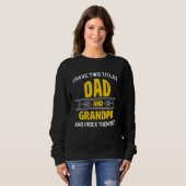 Männer ich habe zwei Titel Vater und Opa und ich R Sweatshirt (Vorne ganz)