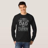 Männer ich habe zwei Titel Vater und Papaw ich roc T-Shirt (Vorne ganz)