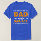 Männer Ich habe zwei Titel Vater und PapPap für Op T-Shirt (Design vorne)
