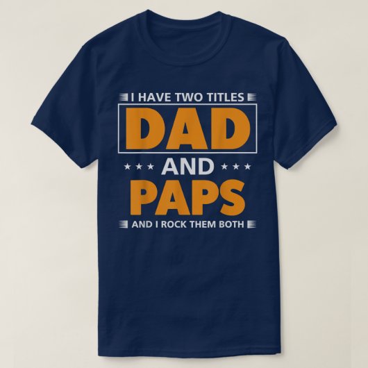 Männer Ich habe zwei Titel Vater und Paps für Opa T-Shirt (Design vorne)