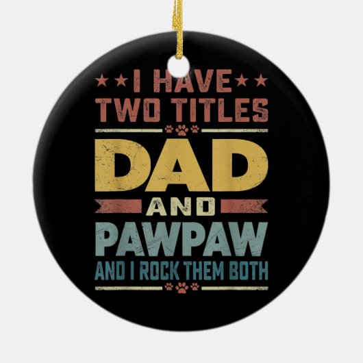 Männer ich habe zwei Titel Vater und Pawpaw Funny Keramik Ornament (Hinten)