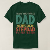 Männer ich habe zwei Titel Vater und Stepdad - Vin T-Shirt (Design vorne)
