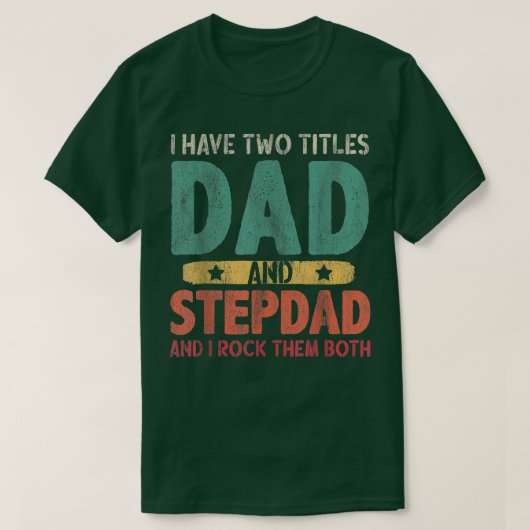 Männer ich habe zwei Titel Vater und Stepdad - Vin T-Shirt (Design vorne)