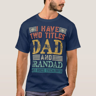 Männer ich habe zwei Titeln Vater und Großes Funny T-Shirt