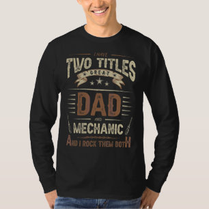 Männer ich habe zwei Titeln Vater und mechanische  T-Shirt